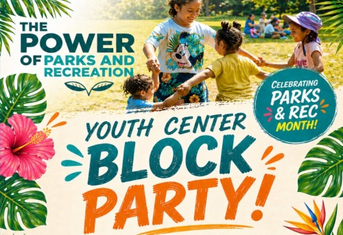 Flyer for a block party at the youth center to celebrate parks and rec month
